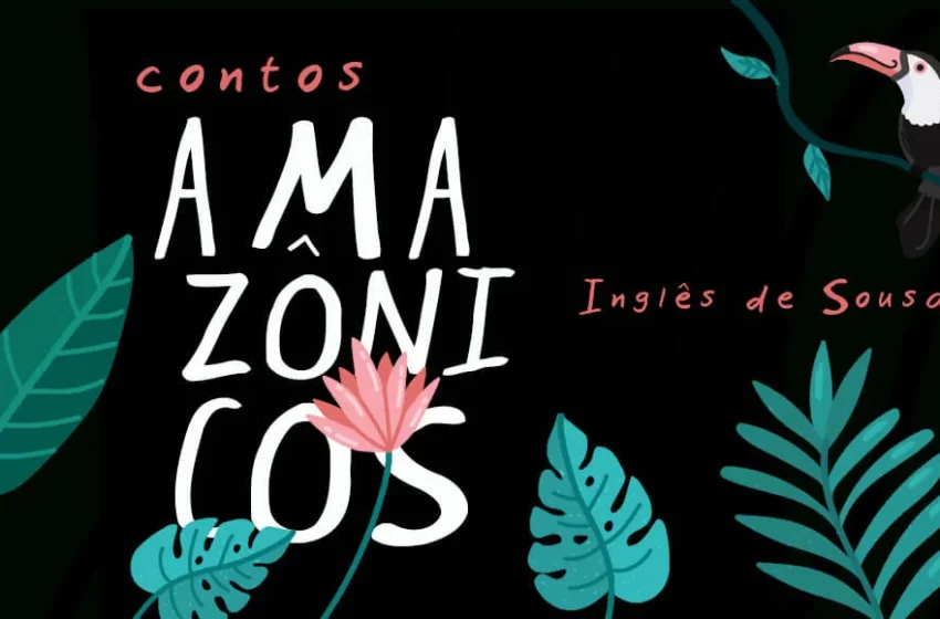  Antes dos Clássicos: ‘Contos Amazônicos’ revela a força pioneira de Inglês de Souza